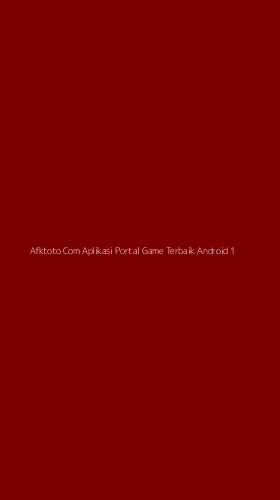 Tampilan Antarmuka Aplikasi Afktoto Com Aplikasi Portal Game Terbaik Android - 1
