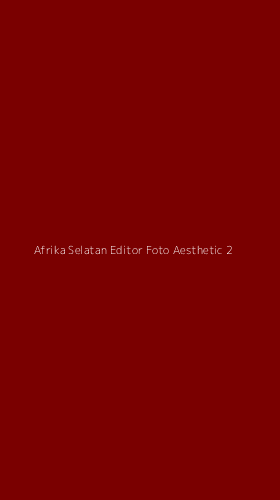 Tampilan Antarmuka Aplikasi Afrika Selatan Editor Foto Aesthetic - 2