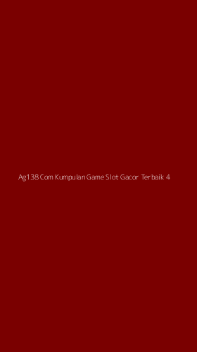 Tampilan Antarmuka Aplikasi Ag138 Com Kumpulan Game Slot Gacor Terbaik - 4