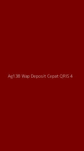 Tampilan Antarmuka Aplikasi Ag138 Wap Deposit Cepat Qris - 4