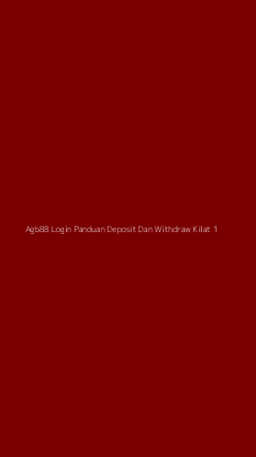 Tampilan Antarmuka Aplikasi Agb88 Login Panduan Deposit Dan Withdraw Kilat - 1