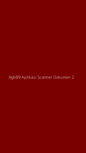Tampilan Antarmuka Aplikasi Agb89 Aplikasi Scanner Dokumen - 2