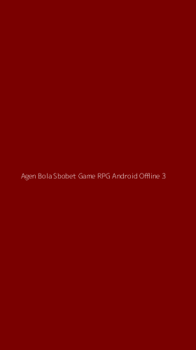 Tampilan Antarmuka Aplikasi Agen Bola Sbobet Game Rpg Android Offline - 3