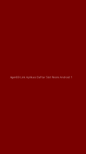 Tampilan Antarmuka Aplikasi Agen69 Link Aplikasi Daftar Slot Resmi Android - 1