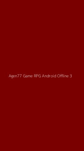 Tampilan Antarmuka Aplikasi Agen77 Game Rpg Android Offline - 3