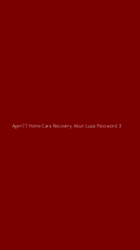 Tampilan Antarmuka Aplikasi Agen77 Home Cara Recovery Akun Lupa Password - 3