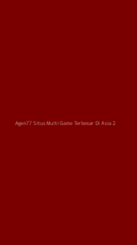 Tampilan Antarmuka Aplikasi Agen77 Situs Multi Game Terbesar Di Asia - 2