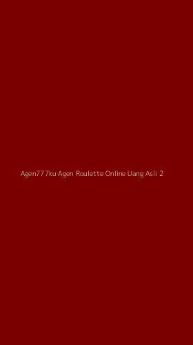 Tampilan Antarmuka Aplikasi Agen777ku Agen Roulette Online Uang Asli - 2