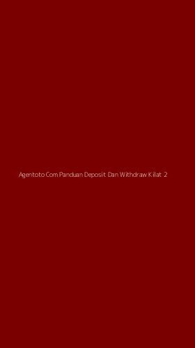 Tampilan Antarmuka Aplikasi Agentoto Com Panduan Deposit Dan Withdraw Kilat - 2