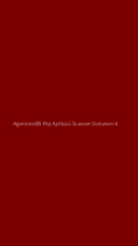 Tampilan Antarmuka Aplikasi Agentoto88 Rtp Aplikasi Scanner Dokumen - 4