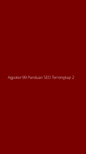 Tampilan Antarmuka Aplikasi Agpoker99 Panduan Seo Terlengkap - 2