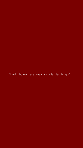 Tampilan Antarmuka Aplikasi Ahad4d Cara Baca Pasaran Bola Handicap - 4