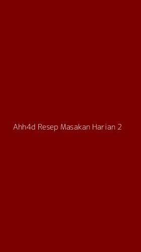 Tampilan Antarmuka Aplikasi Ahh4d Resep Masakan Harian - 2