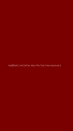 Tampilan Antarmuka Aplikasi Aia88bet Link Daftar Akun Pro Slot Internasional - 4