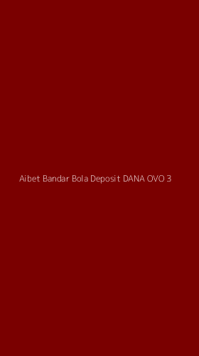 Tampilan Antarmuka Aplikasi Aibet Bandar Bola Deposit Dana Ovo - 3