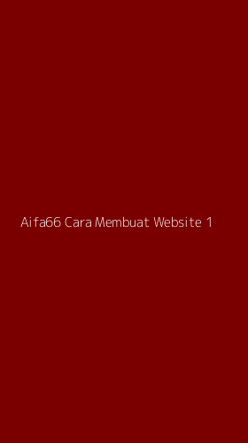 Tampilan Antarmuka Aplikasi Aifa66 Cara Membuat Website - 1