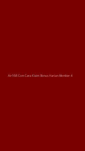 Tampilan Antarmuka Aplikasi Air168 Com Cara Klaim Bonus Harian Member - 4