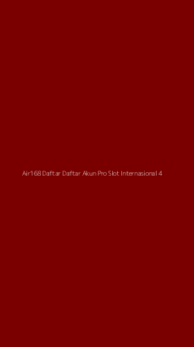 Tampilan Antarmuka Aplikasi Air168 Daftar Daftar Akun Pro Slot Internasional - 4