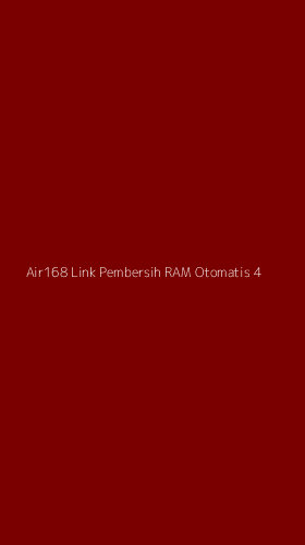 Tampilan Antarmuka Aplikasi Air168 Link Pembersih Ram Otomatis - 4