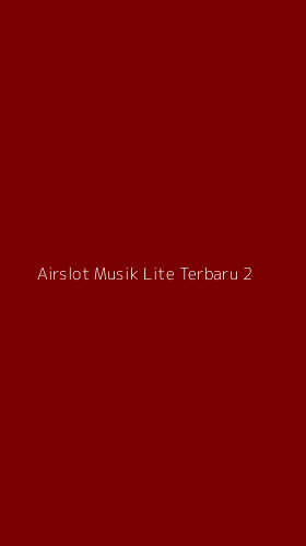Tampilan Antarmuka Aplikasi Airslot Musik Lite Terbaru - 2