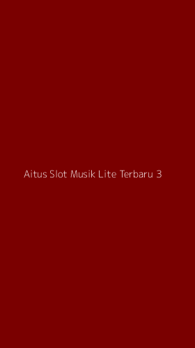 Tampilan Antarmuka Aplikasi Aitus Slot Musik Lite Terbaru - 3