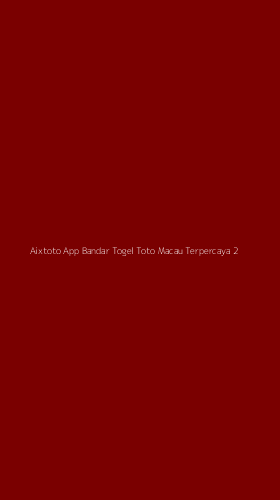 Tampilan Antarmuka Aplikasi Aixtoto App Bandar Togel Toto Macau Terpercaya - 2