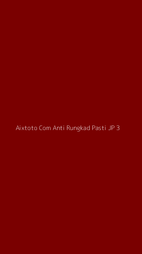 Tampilan Antarmuka Aplikasi Aixtoto Com Anti Rungkad Pasti Jp - 3