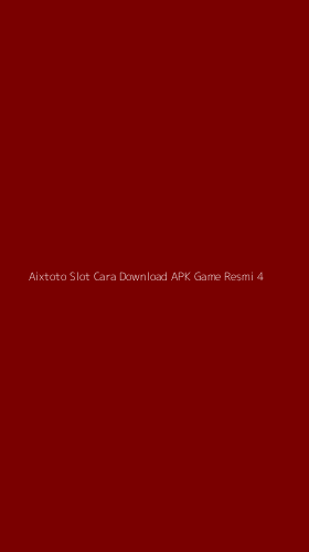 Tampilan Antarmuka Aplikasi Aixtoto Slot Cara Download Apk Game Resmi - 4