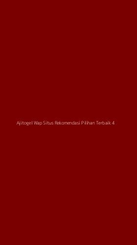 Tampilan Antarmuka Aplikasi Ajitogel Wap Situs Rekomendasi Pilihan Terbaik - 4