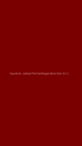 Tampilan Antarmuka Aplikasi Ajuntoto Jadwal Pertandingan Bola Hari Ini - 2