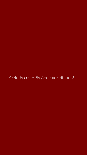 Tampilan Antarmuka Aplikasi Ak4d Game Rpg Android Offline - 2