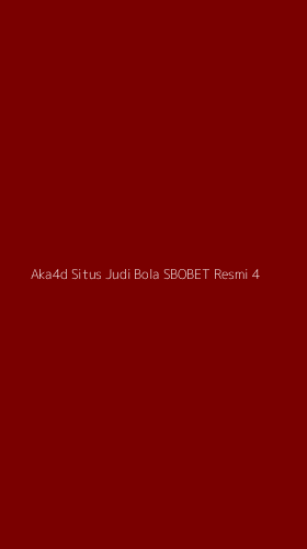 Tampilan Antarmuka Aplikasi Aka4d Situs Judi Bola Sbobet Resmi - 4