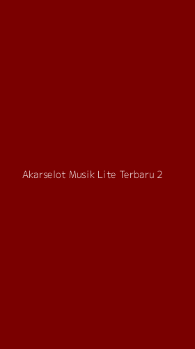 Tampilan Antarmuka Aplikasi Akarselot Musik Lite Terbaru - 2