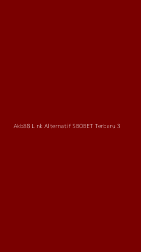 Tampilan Antarmuka Aplikasi Akb88 Link Alternatif Sbobet Terbaru - 3