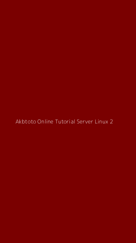 Tampilan Antarmuka Aplikasi Akbtoto Online Tutorial Server Linux - 2