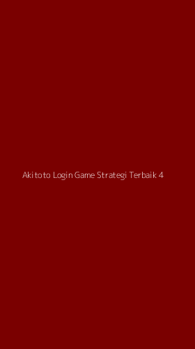 Tampilan Antarmuka Aplikasi Akitoto Login Game Strategi Terbaik - 4