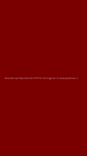 Tampilan Antarmuka Aplikasi Aksara4d Login Wap Alternatif Rtp Slot Tertinggi Hari Ini Gampang Maxwin - 2