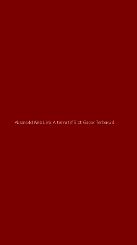 Tampilan Antarmuka Aplikasi Aksara4d Web Link Alternatif Slot Gacor Terbaru - 4