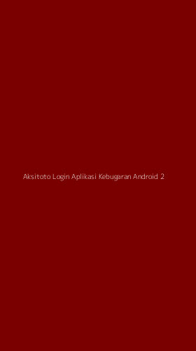 Tampilan Antarmuka Aplikasi Aksitoto Login Aplikasi Kebugaran Android - 2