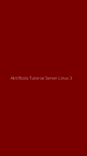 Tampilan Antarmuka Aplikasi Aktifbola Tutorial Server Linux - 3
