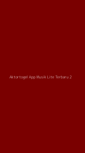 Tampilan Antarmuka Aplikasi Aktortogel App Musik Lite Terbaru - 2