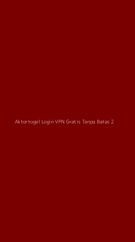 Tampilan Antarmuka Aplikasi Aktortogel Login Vpn Gratis Tanpa Batas - 2