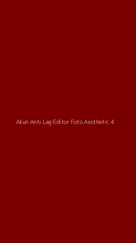 Tampilan Antarmuka Aplikasi Akun Anti Lag Editor Foto Aesthetic - 4