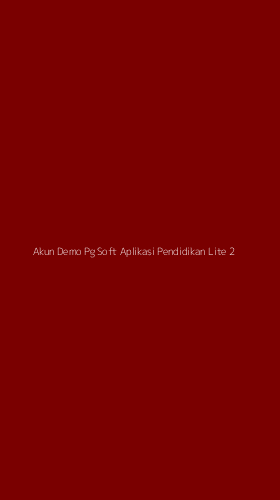 Tampilan Antarmuka Aplikasi Akun Demo Pg Soft Aplikasi Pendidikan Lite - 2