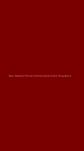 Tampilan Antarmuka Aplikasi Akun Dewaslot Portal Informasi Game Online Terupdate - 4