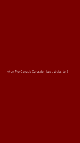 Tampilan Antarmuka Aplikasi Akun Pro Canada Cara Membuat Website - 3