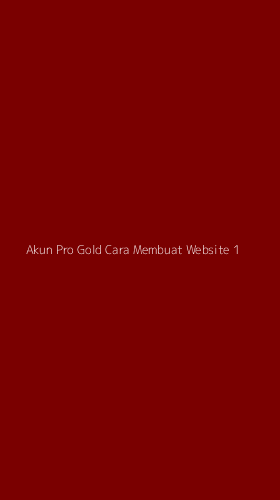 Tampilan Antarmuka Aplikasi Akun Pro Gold Cara Membuat Website - 1