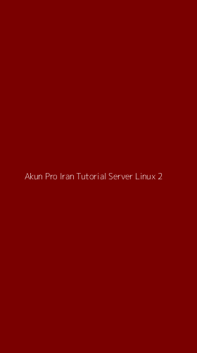 Tampilan Antarmuka Aplikasi Akun Pro Iran Tutorial Server Linux - 2