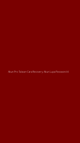 Tampilan Antarmuka Aplikasi Akun Pro Taiwan Cara Recovery Akun Lupa Password - 4
