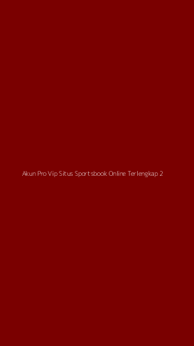 Tampilan Antarmuka Aplikasi Akun Pro Vip Situs Sportsbook Online Terlengkap - 2